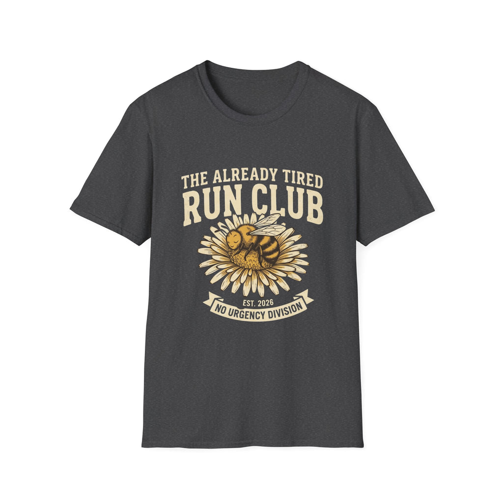 The Already Tired Run Club T-Shirt – Funny Running Shirt with Sunflower & No Urgency Slogan